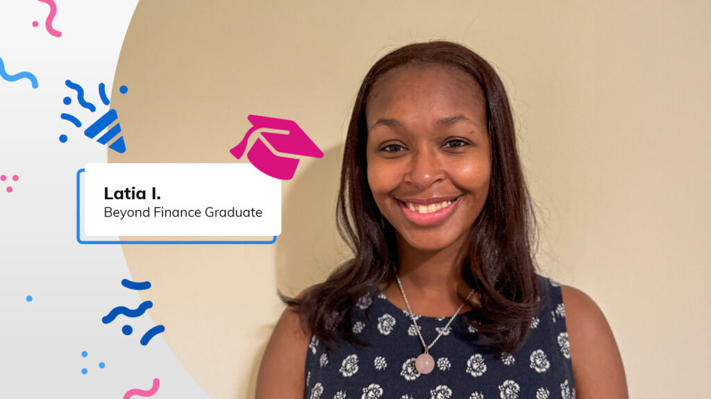 Beyond Finance client graduate Latia I. smiles at the camera next to confetti graphics