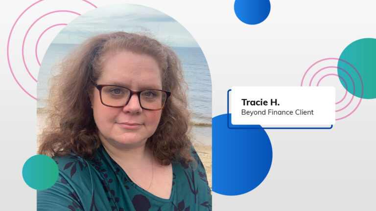 Client Exclusive: Tracie H., A Former Operations Manager Finding Her Way Back to Financial Wellness