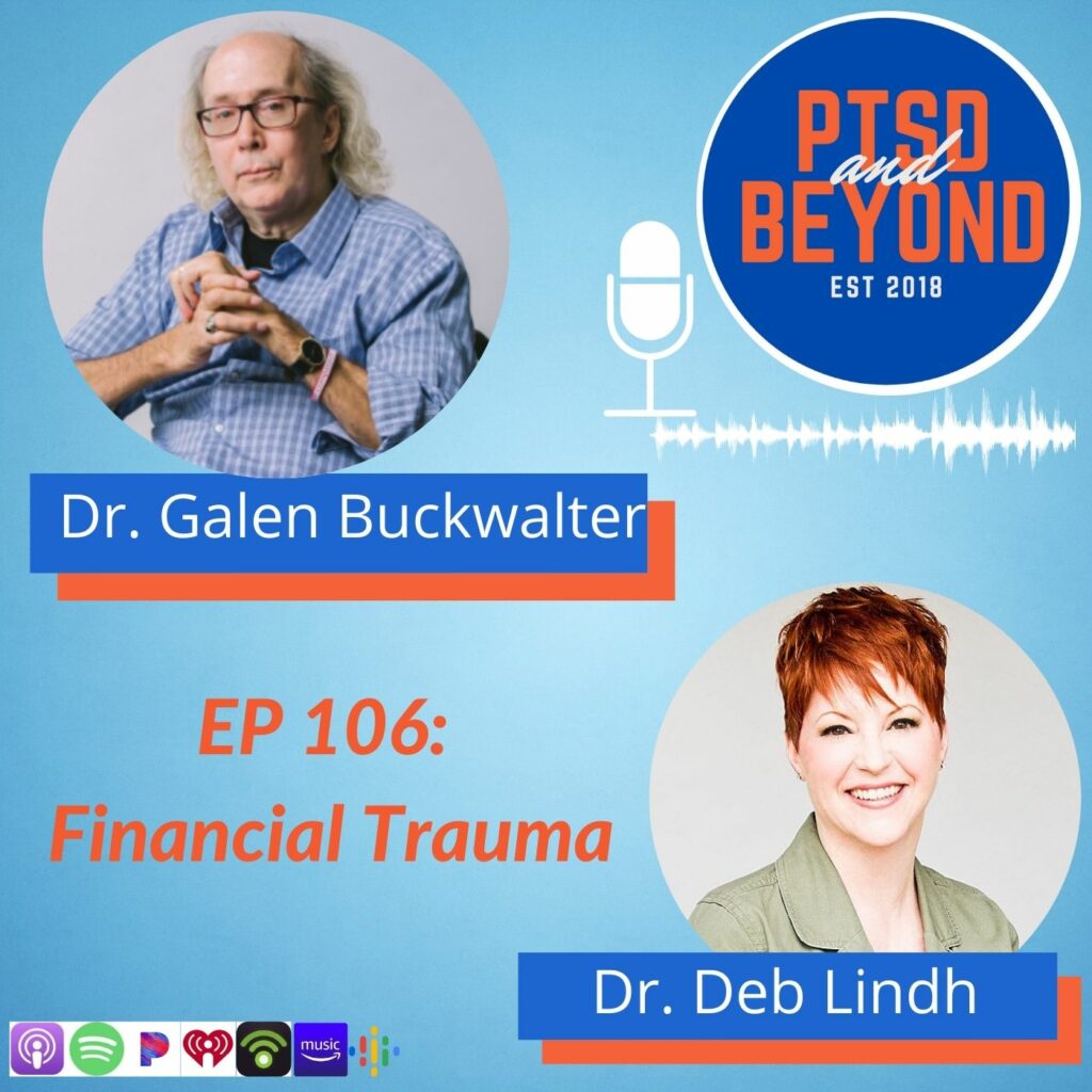 Dr. Galen Buckwalter featured on PTSD & Beyond podcast about Acute Financial Stress