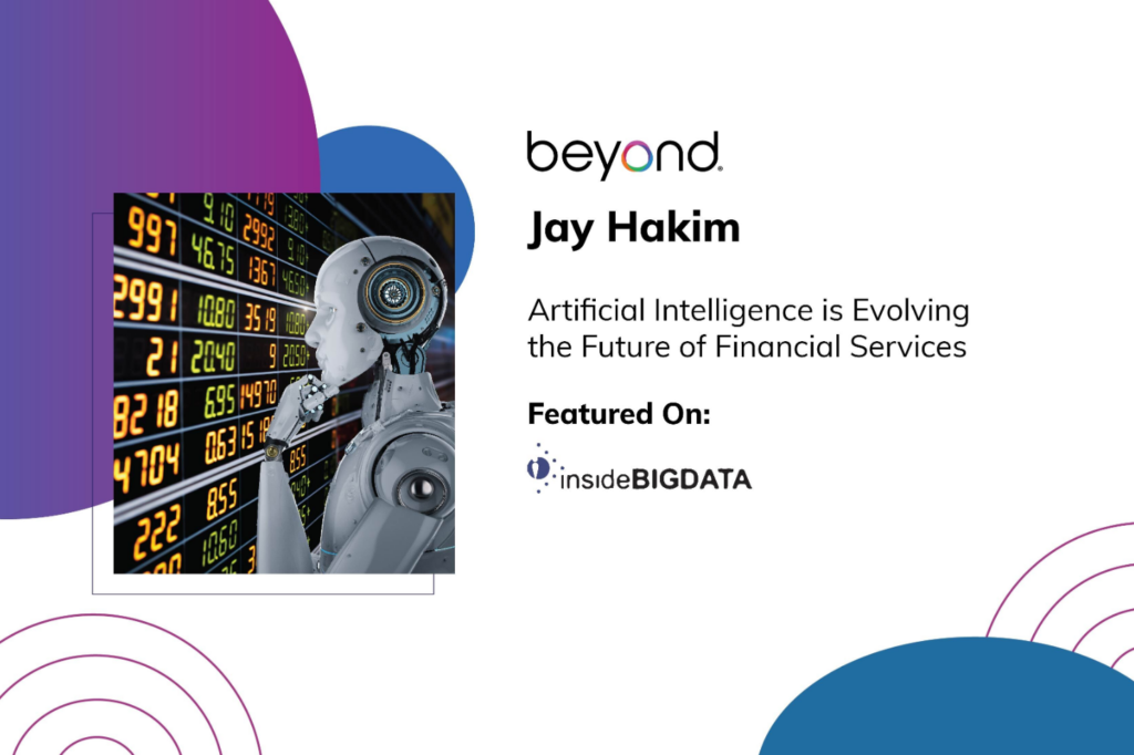 Jay Hakim, Beyond Finance VP, Featured on 'Inside Big Data' Editorial
